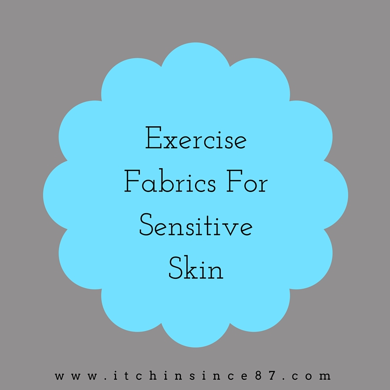 Exercise Fabrics For Sensitive Skin