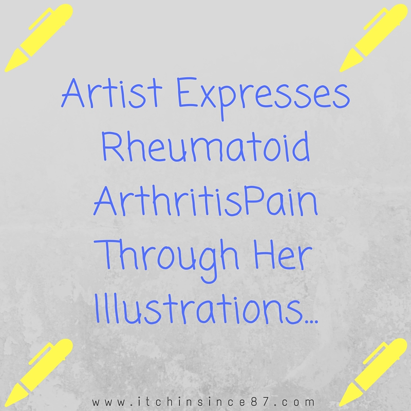 Artist Expresses Rheumatoid Arthritis Pain Through Illustrations